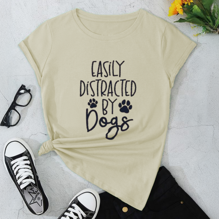 Easily Distracted By Dogs T-Shirt